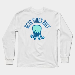 octo vibes only Long Sleeve T-Shirt